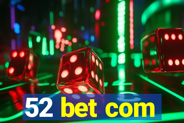 52 bet com